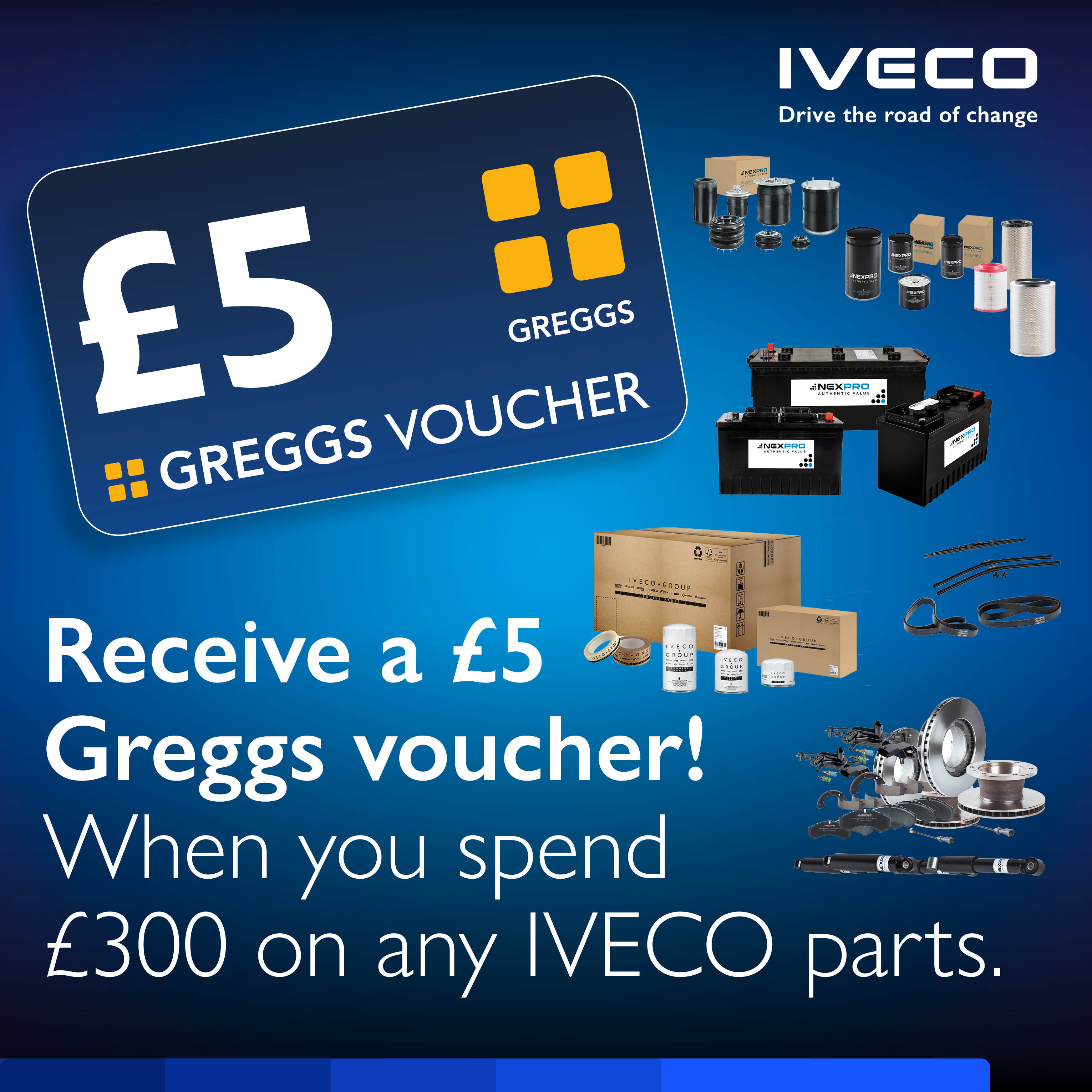 Spend £300 on any mix of IVECO parts between 1st January and 31st March and receive a £5 Greggs voucher!